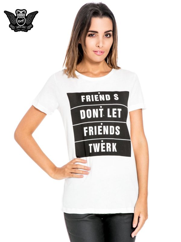 White T-shirt with words FRIENDS DON'T LET FRIENDS TWERK